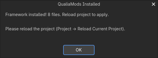 The QualiaMods Installed message: Framework installed! 8 files. Reload project to apply.